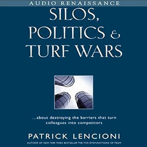 Silos, Politics, and Turf Wars