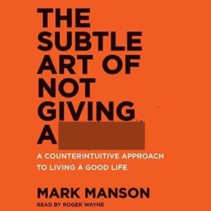 The Subtle Art of Not Giving a F*ck
