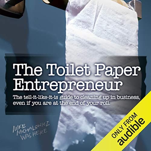 The Toilet Paper Entrepreneur